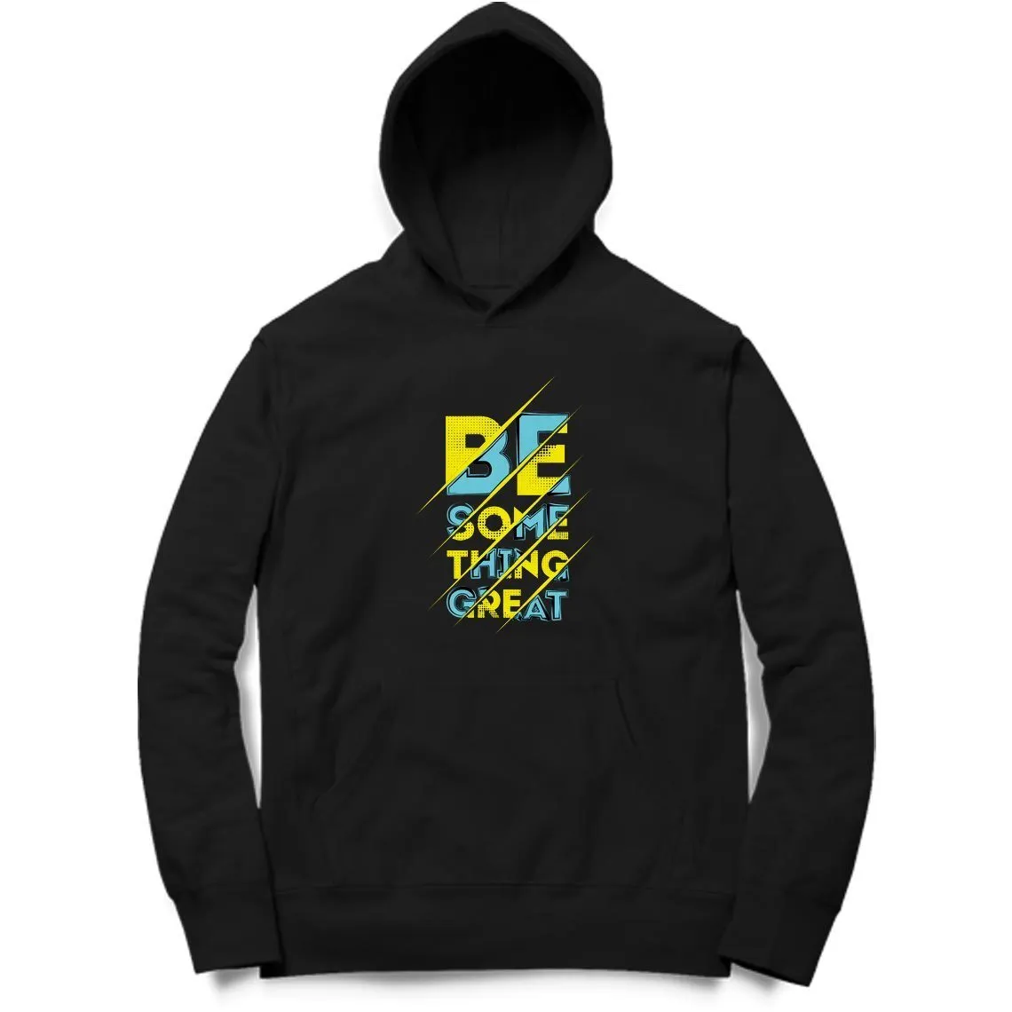 Be Something Great Hoodie - MH00009