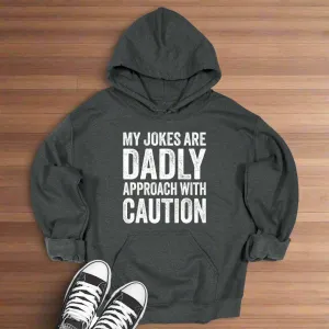 Men's My Jokes Are Dadly Approach Hoodie
